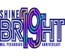 HUT ke-19 Mal Pekanbaru, Shine Br19ht Anniversary.(foto: istimewa)